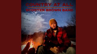 Scooter Brown Band Country At All