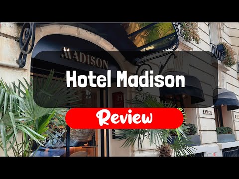 Hotel Madison Review - Is This Paris Hotel Worth It?