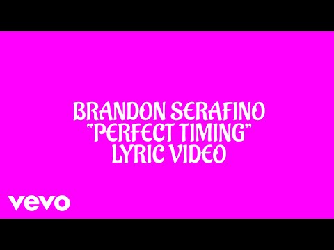 Brandon Serafino - Perfect Timing (Official Lyric Video)