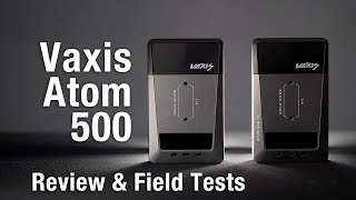 Vaxis Atom 500 Wireless Video Review: The Best and Affordable Wireless Video for Film Production?