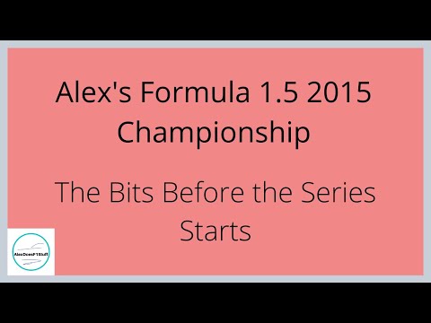 Alex's Formula 1.5 Season of 2015 - The Bits Before the Season Starts