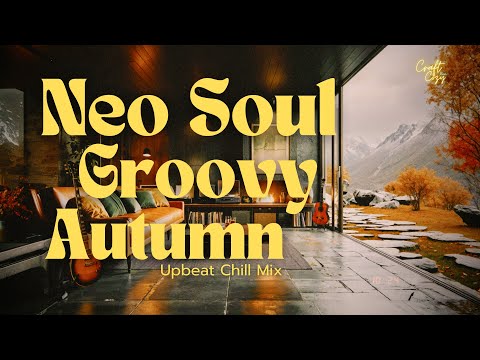 Misty Autumn Groove Room 🍂 | Funky Neo Soul, Lofi Upbeat Chill Mix