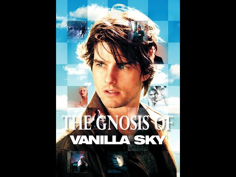 The Gnosis of Vanilla Sky