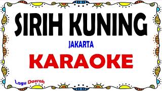 Download lagu Sirih Kuning - Karaoke mp3