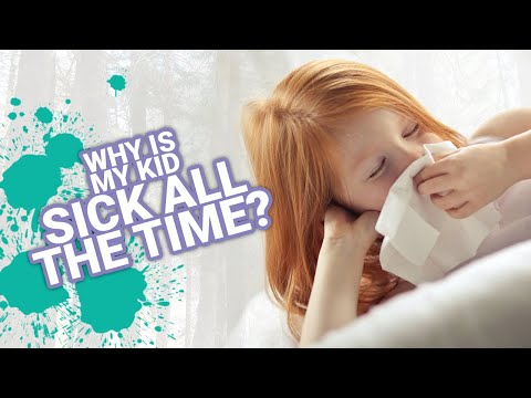 Why Is My Kid Sick All The Time?