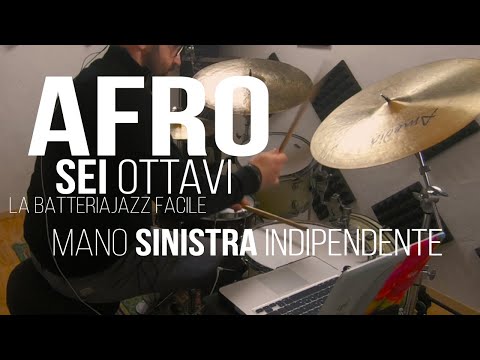 Afro 6/8 (MANO SINISTRA INDIPENDENTE) - La Batteria JAZZ FACILE #24
