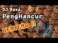 DJ Bass Penghancur Genteng 2021