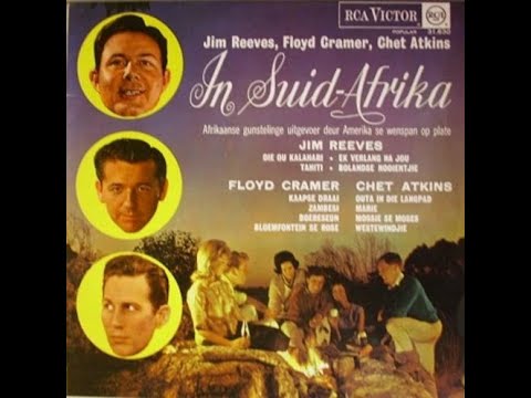 Jim Reeves - - In Suid-Afrika (With Floyd Cramer & Chet Atkins) (1962)
