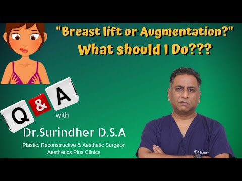 Should I do a Breast Lift or an Augmentation? Im Confused... Q&A with Dr.Surindher #breastlift