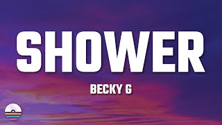 Becky G - Shower (Lyrics)