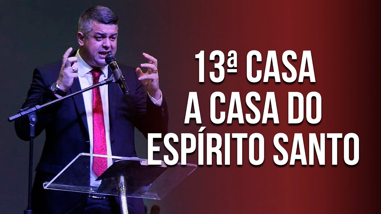A Casa do Espírito Santo (12 Casas que Jesus Visitou) (Casa Extra) - Pr. Reginaldo Ribeiro