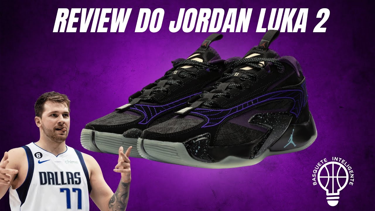 Review  Jordan Luka 2 | O melhor tenis para jogar basquete da Jordan Brand?