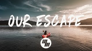 Anki - Our Escape (Lyrics) feat. Mouse