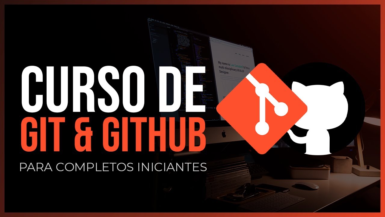 Curso de Git & GitHub Para Completos Iniciantes
