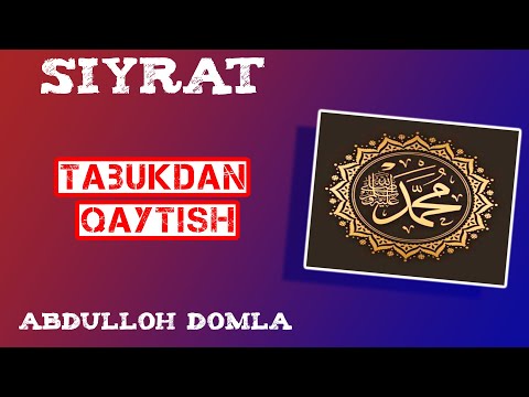 56. Tabukdan Qaytish | Abdulloh Domla
