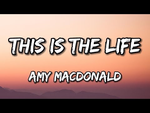 This Is The Life - Amy MacDonald