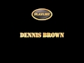Dennis Brown - Why Can't I Touch You