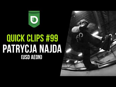 Hedonskate Quick Clips #99: Patrycja Najda (USD Aeon)