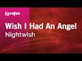 Wish I Had An Angel Nightwish Karaoke Version KaraFun
