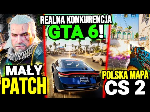 REAL COMPETITION for GTA 6 revealed? — Polish Map in CS2? — Small PATCH for THE WITCHER 3