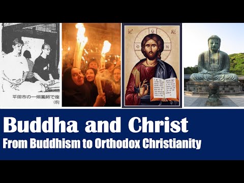 Buddha and Christ | From Buddhism to Orthodox Christianity | The Case for God | Jesus Christ