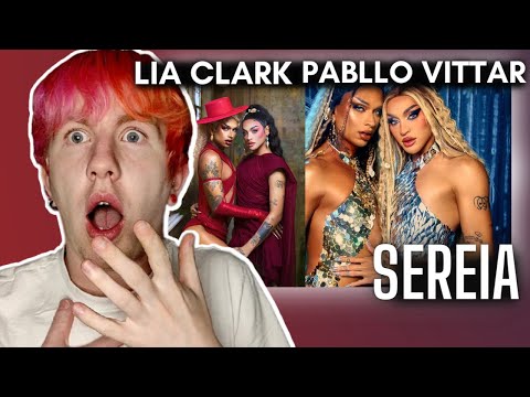 LIA CLARK & PABLLO VITTAR - SERIEA (MUSIC VIDEO) // REACTION