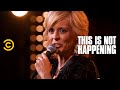 Maria Bamford Psych Ward This Is Not Happening Uncensored