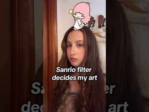 Sanrio Filter decides my Art!