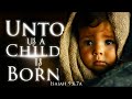 Unto Us a Child is Born (Official Music Video) Isaiah 9:6,7A