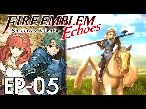 Fire Emblem Echoes: Shadows of Valentia :: EP - 05 :: A Handful