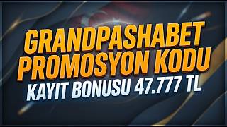 GRANDPASHABET PROMOSYON KODU 2026 VE GRANDPASHABET BONUS ALMA İLE BONU