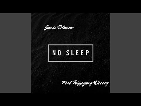 No Sleep (feat. Trippgang Deezy)