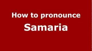 How to pronounce Samaria