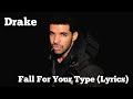 Drake - Fall For Your Type (Lyrics)