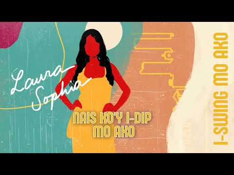 I-swing mo ako - Laura Sophia (Lyrics)