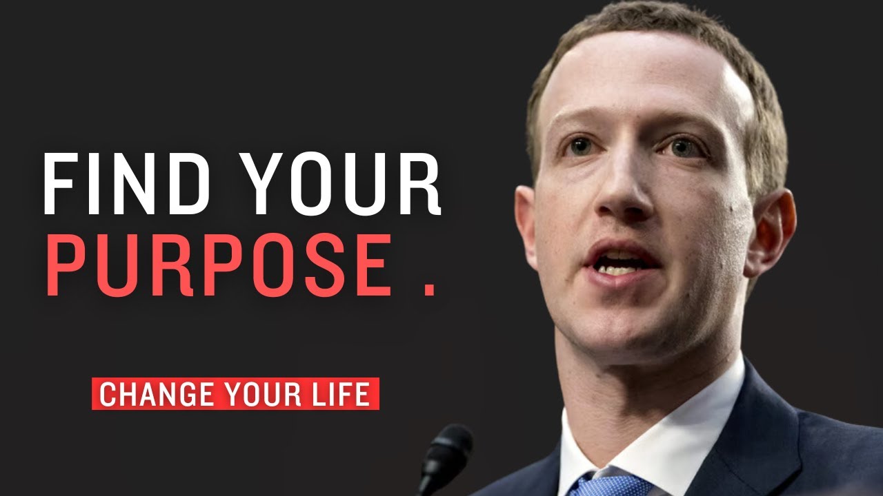 Find Your Purpose - Mark Zuckerberg