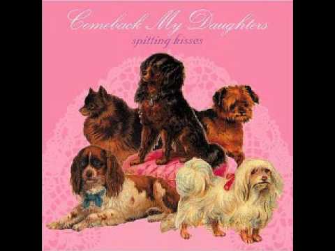 Comeback My Daughters - Get Back
