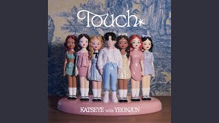 Download lagu KATSEYE (캣츠아이) 'Touch (ft. YEONJUN of TOMORROW X TOGETHER)'  Audio mp3