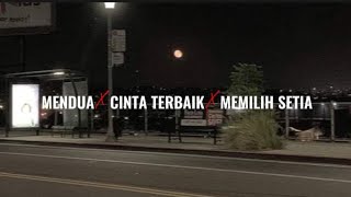 Download lagu TikTok Version ✓ Mendua x Cinta Terbaik x Memilih Setia [ lirik ] mp3