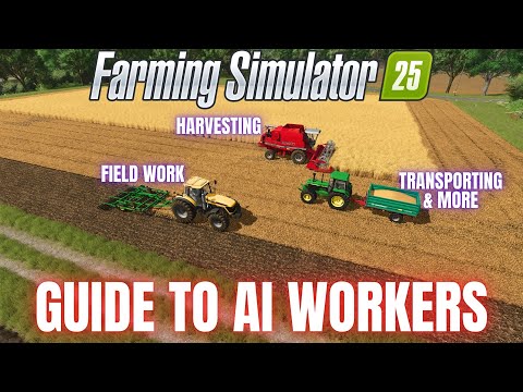 GUIDE TO USING AI WORKERS - Farming Simulator 25