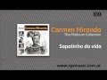 Carmen Miranda - Sapatinho da vida