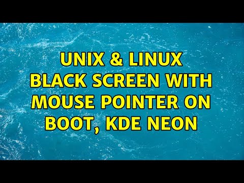 Unix & Linux: Black screen with mouse pointer on boot, KDE Neon