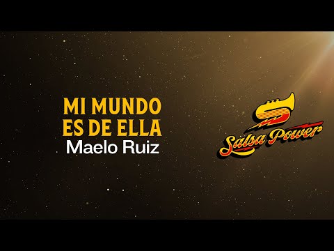 Mi Mundo Es De Ella, Maelo Ruiz - Video Letra - Salsa Power