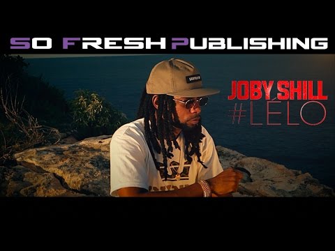 JOBY SHILL - LELO (clip officiel) [ @sofreshevents ]