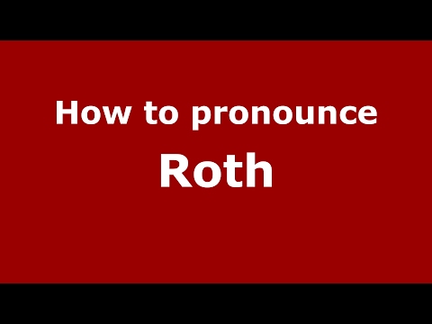 How to pronounce Roth