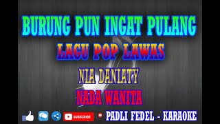 Download lagu BURUNG INGAT PULANG PULANG - Nia Daniaty | karaoke keyboard | full string pengiring mp3 Download lagu BURUNG INGAT PULANG PULANG - Nia Daniaty | karaoke keyboard | full string pengiring mp3