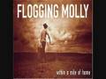 Flogging molly Wrong company/Tomorrow Comes A Day Too Soon