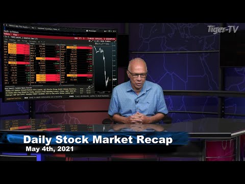 May 4th, Daily Stock Market Recap with Tom O'Brien - 2021