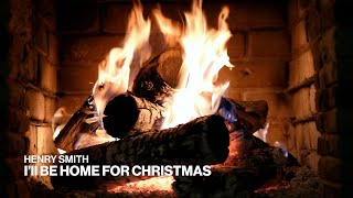 Henry Smith – I’ll Be Home for ChristmasOfficial Fireplace Video – Christmas Songs)