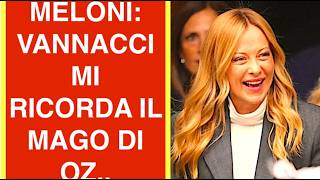 MELONI: VANNACCI MI RICORDA IL MAGO DI OZ UN UOMO CHE PROIETTA.. E POI LE GARE DI NUOTO CON RENZI..